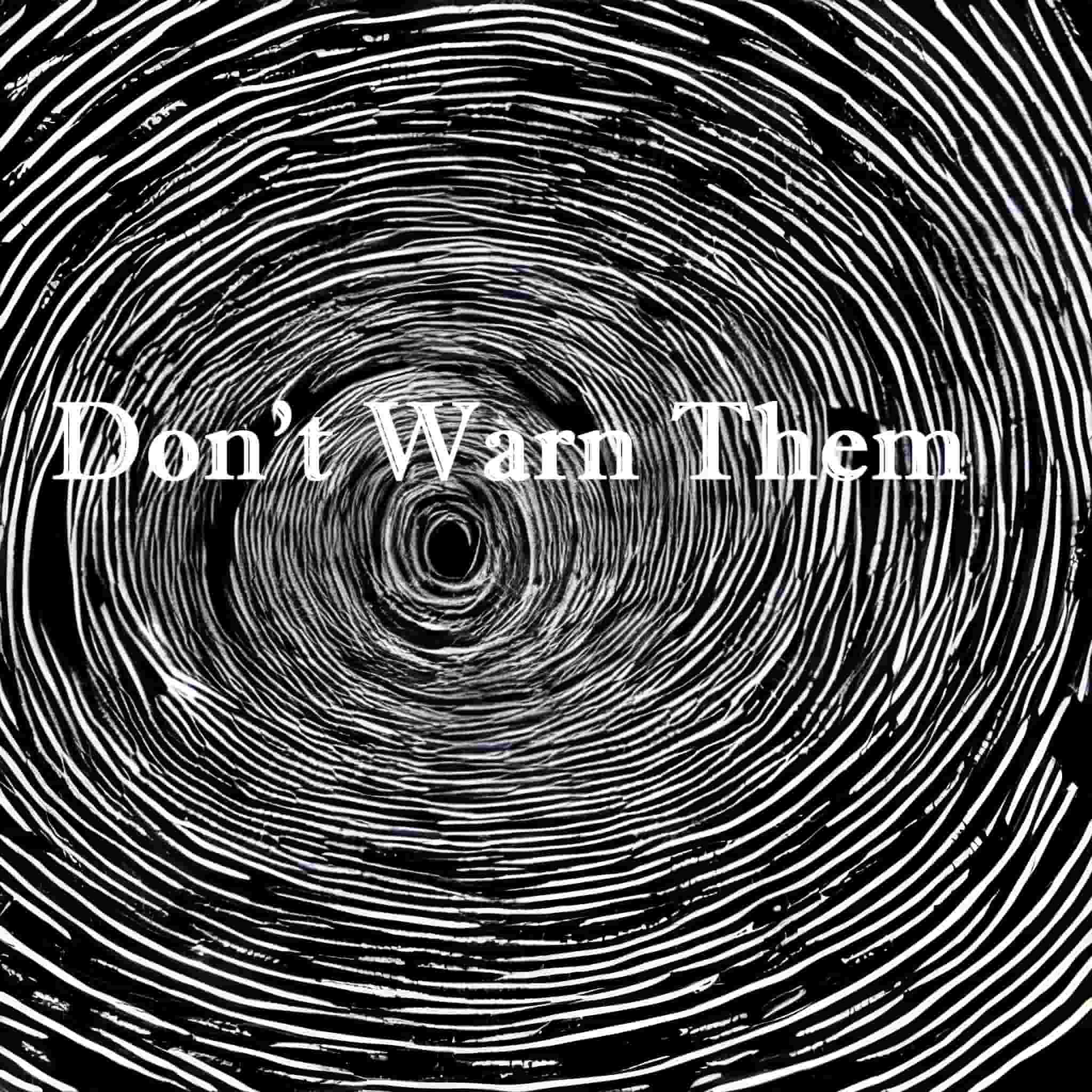 Dont_Warn_Them.jpg