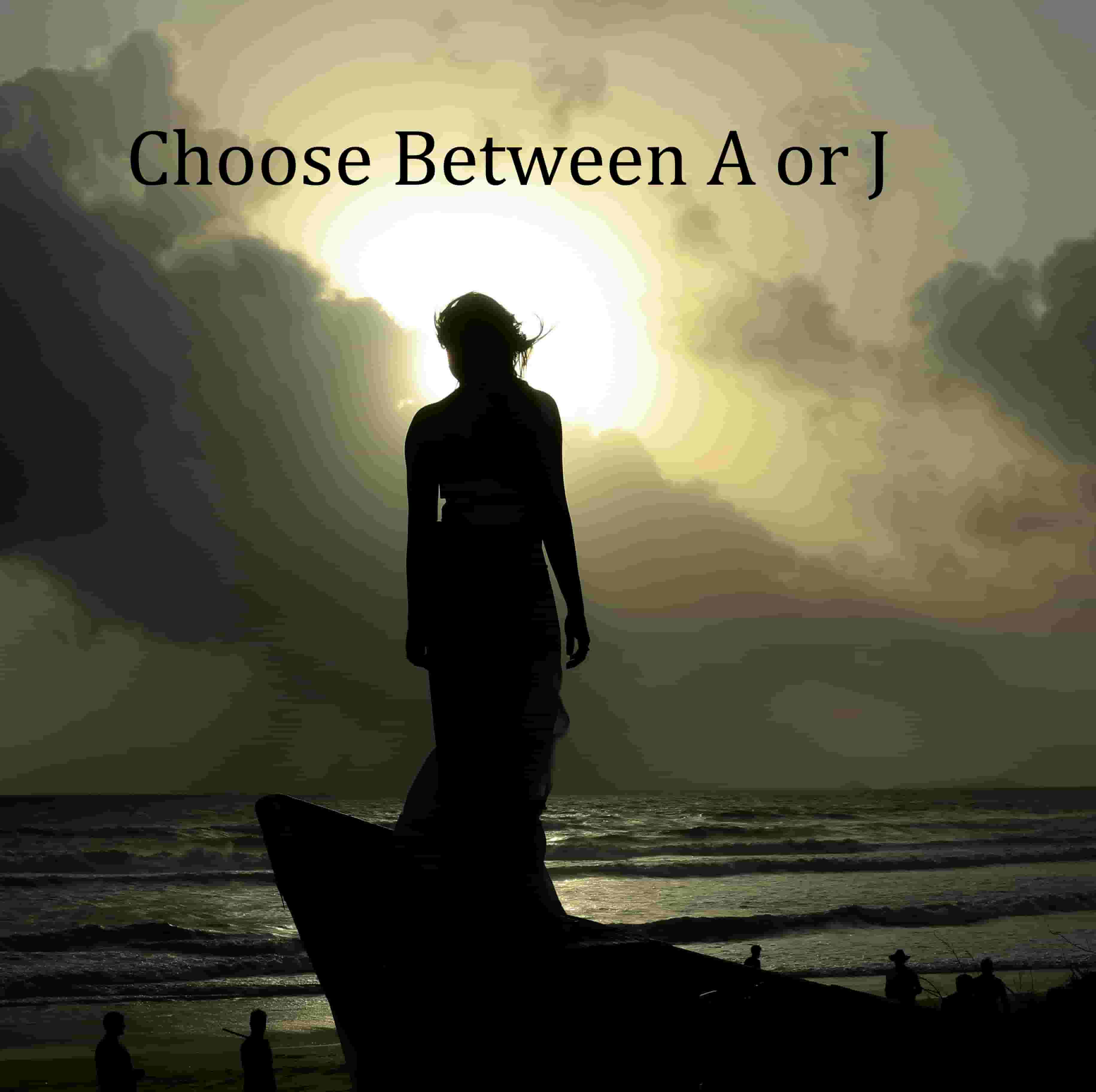Choose_Between_A_or_J-min.jpg