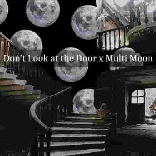 Dont_Look_at_the_Door_x_Multi_Moon.jpg