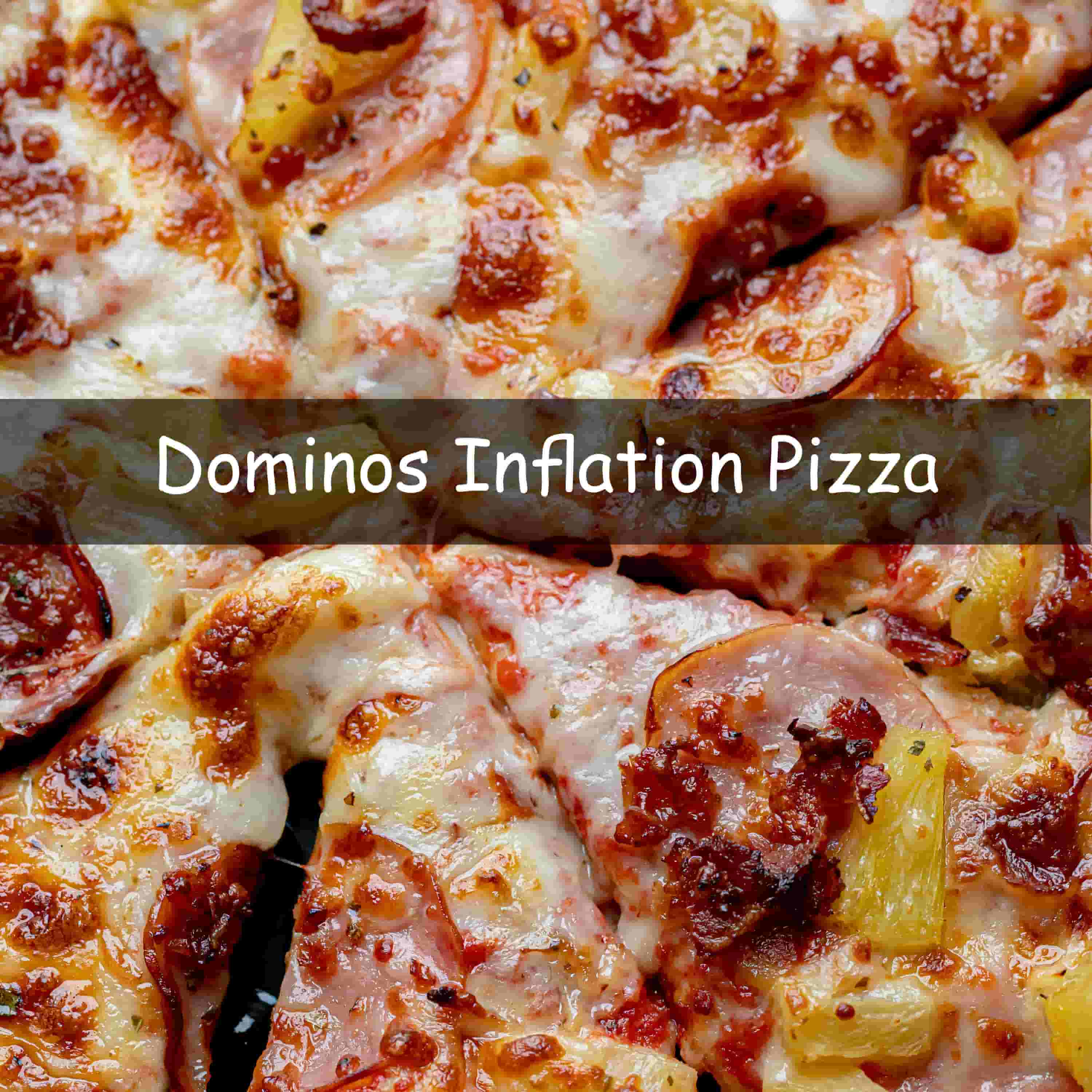 Dominos_Inflation_Pizza.jpg
