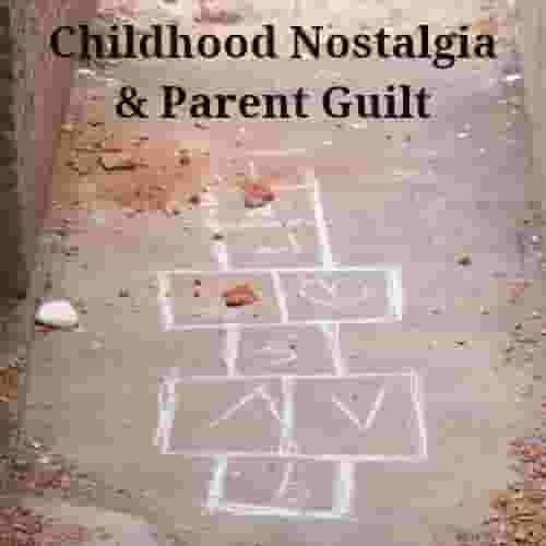 Childhood_Nostalgia_Parent_Guilt.jpg
