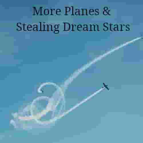 More_Planes_Stealing_Dream_Stars.jpg