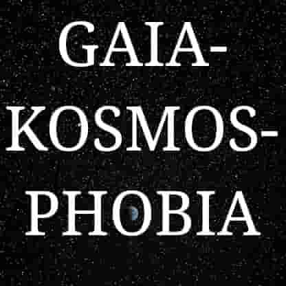 Gaiakosmosphobia.jpg
